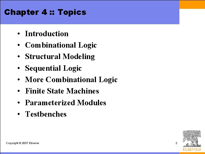 Chapter 4 : : Topics • • Introduction Combinational Logic Structural Modeling Sequential Logic