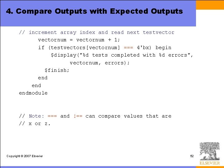 4. Compare Outputs with Expected Outputs // increment array index and read next testvectornum