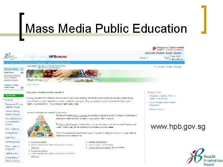 Mass Media Public Education www. hpb. gov. sg Mass Media Public Education www. hpb. gov. sg
