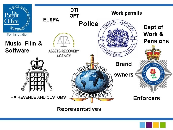 ELSPA DTI OFT Work permits Police Dept of Work & Pensions For Innovation Music,