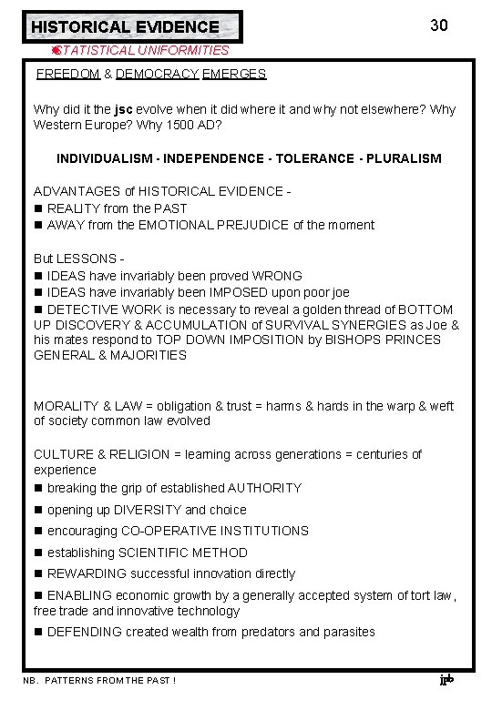 HISTORICAL EVIDENCE 30 STATISTICAL UNIFORMITIES FREEDOM & DEMOCRACY EMERGES Why did it the jsc