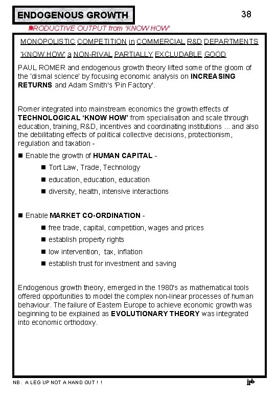 ENDOGENOUS GROWTH 38 PRODUCTIVE OUTPUT from ‘KNOW HOW’ MONOPOLISTIC COMPETITION in COMMERCIAL R&D DEPARTMENTS