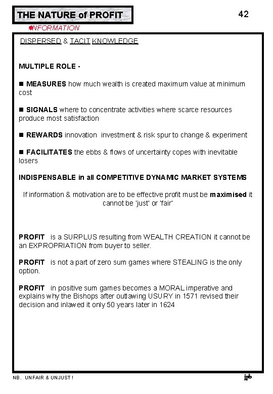 THE NATURE of PROFIT 42 INFORMATION DISPERSED & TACIT KNOWLEDGE MULTIPLE ROLE - n