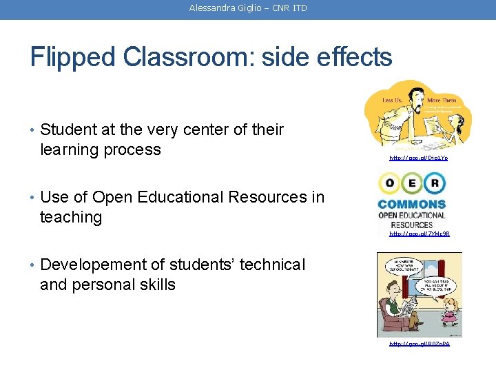 Alessandra Giglio – CNR ITD Flipped Classroom: side effects • Student at the very