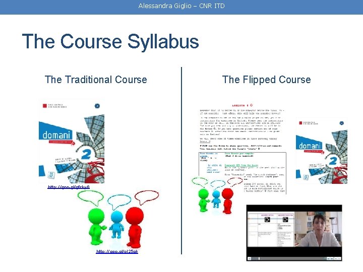 Alessandra Giglio – CNR ITD The Course Syllabus The Traditional Course http: //goo. gl/gfcky