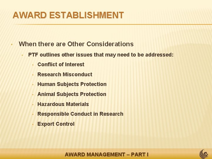 AWARD ESTABLISHMENT • When there are Other Considerations • PTF outlines other issues that
