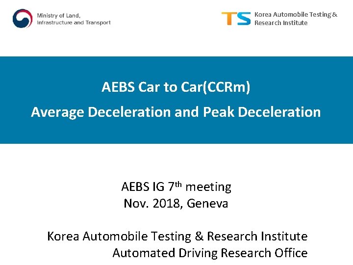 Korea Automobile Testing & Research Institute AEBS Car to Car(CCRm) Average Deceleration and Peak