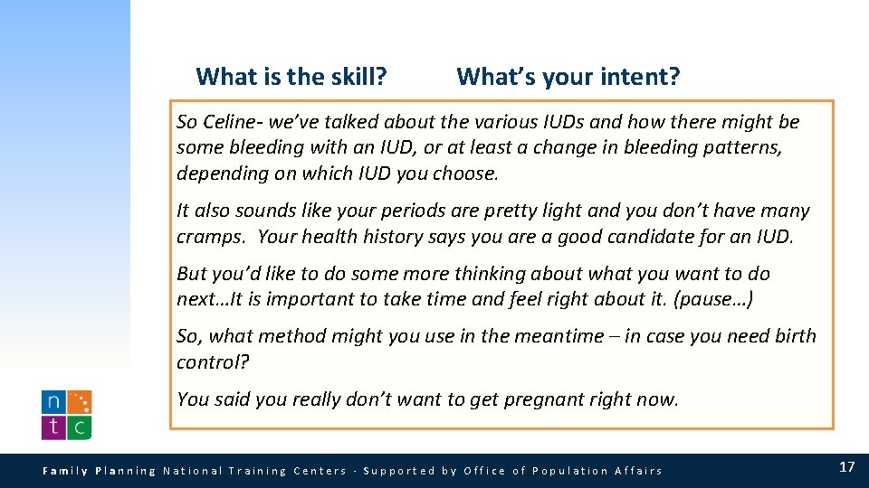 What is the skill? What’s your intent? So Celine- we’ve talked about the various What is the skill? What’s your intent? So Celine- we’ve talked about the various