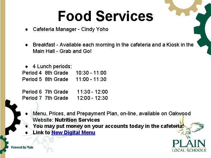 Food Services ● Cafeteria Manager - Cindy Yoho ● Breakfast - Available each morning