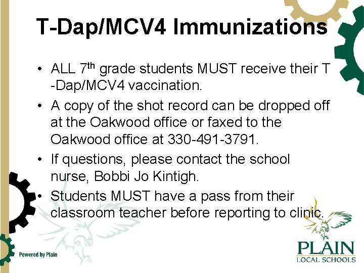 T-Dap/MCV 4 Immunizations • ALL 7 th grade students MUST receive their T -Dap/MCV
