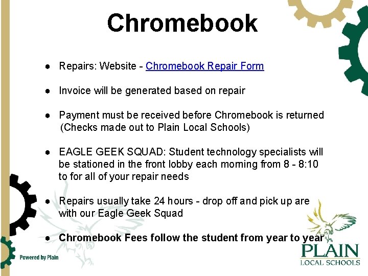 Chromebook ● Repairs: Website - Chromebook Repair Form ● Invoice will be generated based