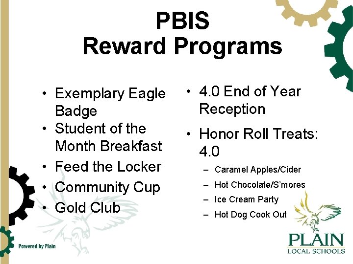 PBIS Reward Programs • Exemplary Eagle Badge • Student of the Month Breakfast •