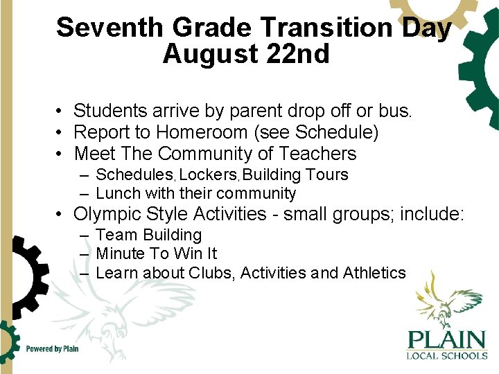  Seventh Grade Transition Day August 22 nd • Students arrive by parent drop