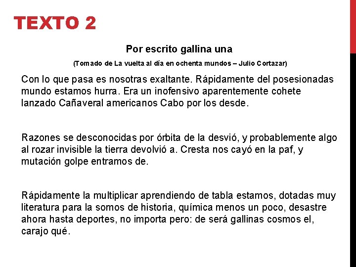 TEXTO 2 Por escrito gallina una (Tomado de La vuelta al día en ochenta