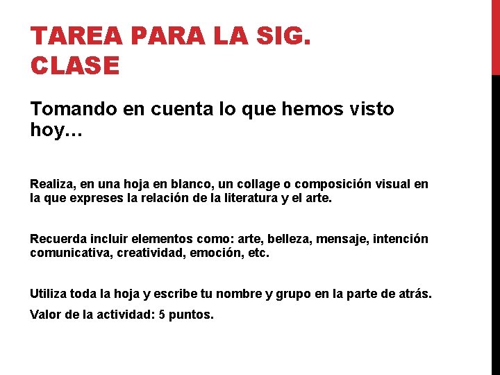 TAREA PARA LA SIG. CLASE Tomando en cuenta lo que hemos visto hoy… Realiza,