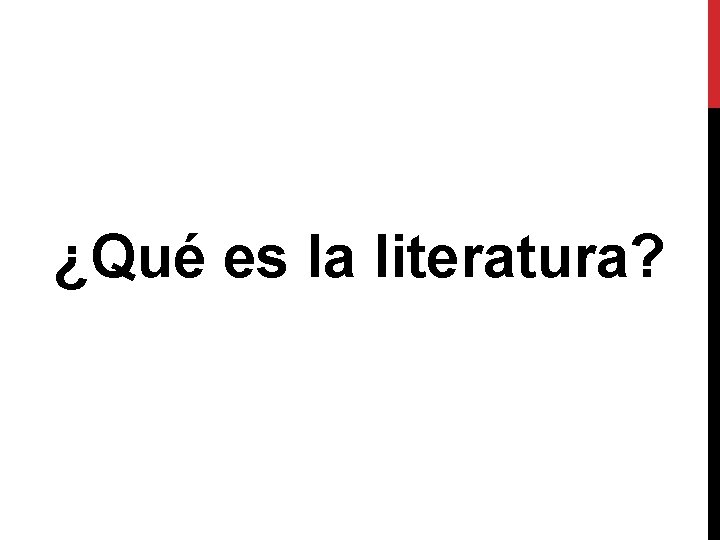 ¿Qué es la literatura? 