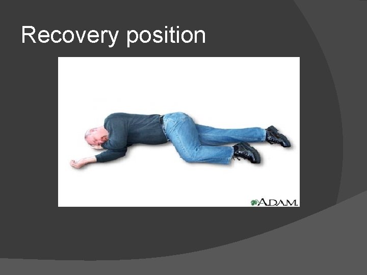 Recovery position 