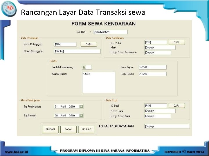 Rancangan Layar Data Transaksi sewa 