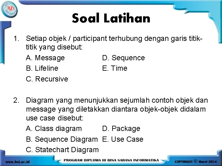 Soal Latihan 1. Setiap objek / participant terhubung dengan garis titik yang disebut: A.