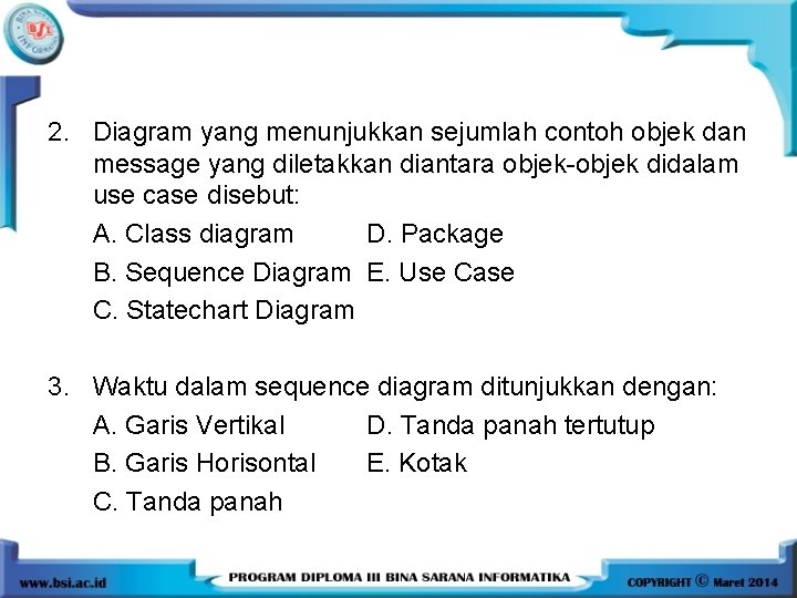 2. Diagram yang menunjukkan sejumlah contoh objek dan message yang diletakkan diantara objek-objek didalam