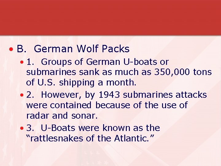  • B. German Wolf Packs • 1. Groups of German U-boats or submarines