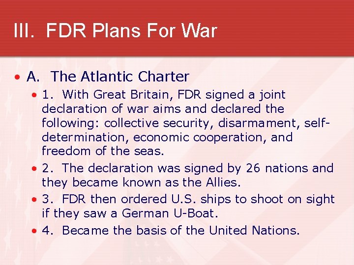 III. FDR Plans For War • A. The Atlantic Charter • 1. With Great