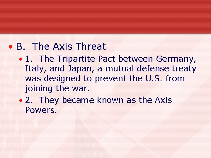  • B. The Axis Threat • 1. The Tripartite Pact between Germany, Italy,