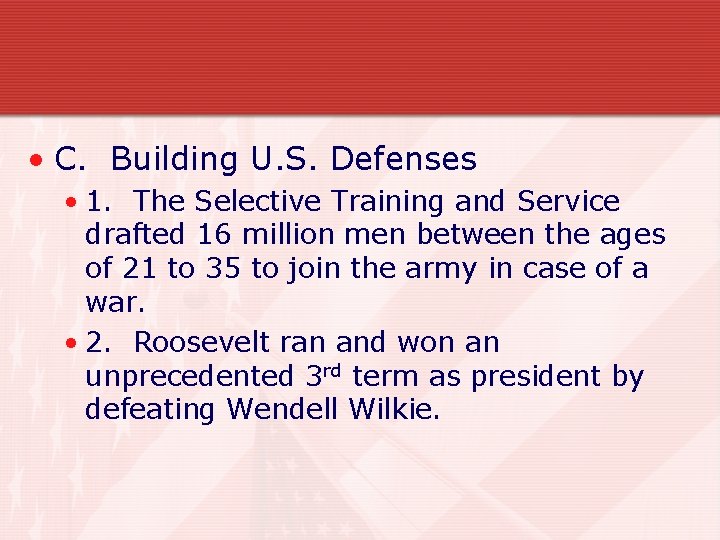  • C. Building U. S. Defenses • 1. The Selective Training and Service