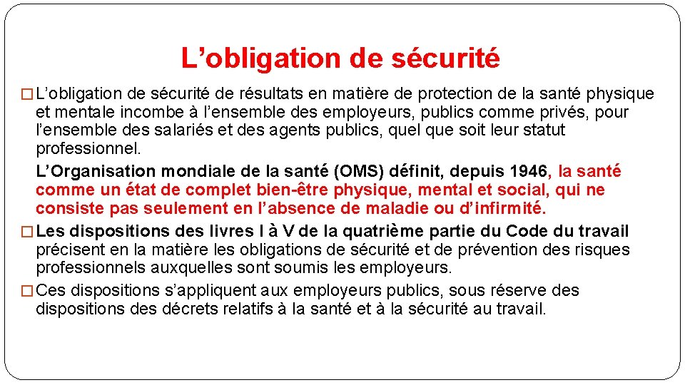 L’obligation de sécurité � L’obligation de sécurité de résultats en matière de protection de