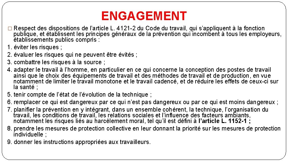 ENGAGEMENT � Respect des dispositions de l’article L. 4121 -2 du Code du travail,