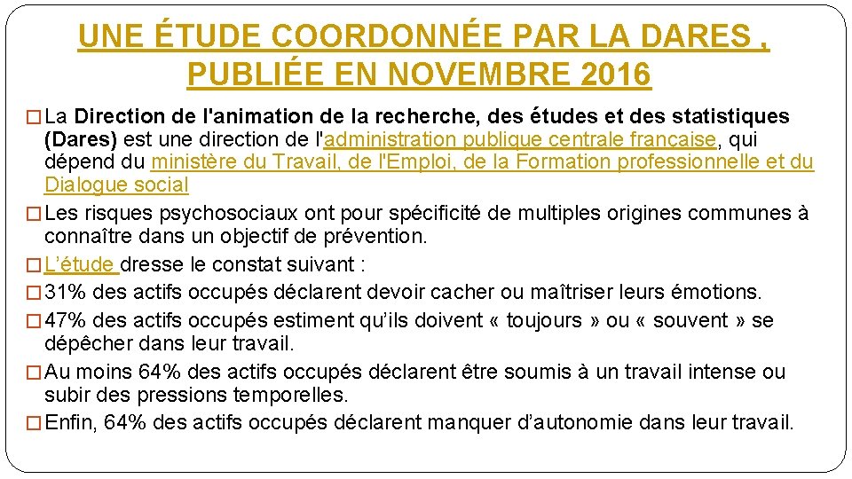 UNE ÉTUDE COORDONNÉE PAR LA DARES , PUBLIÉE EN NOVEMBRE 2016 � La Direction