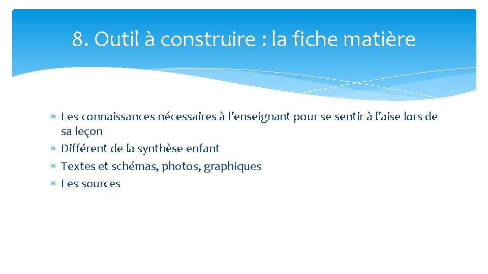 8. Outil à construire : la fiche matière Les connaissances nécessaires à l’enseignant pour