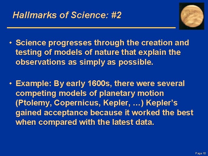 Hallmarks of Science: #2 • Science progresses through the creation and testing of models