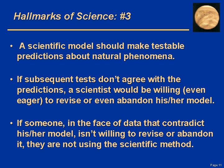 Hallmarks of Science: #3 • A scientific model should make testable predictions about natural