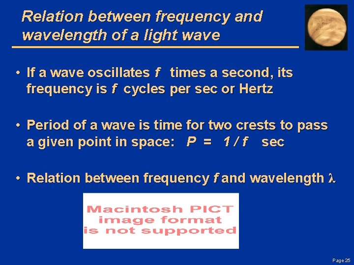 Relation between frequency and wavelength of a light wave • If a wave oscillates