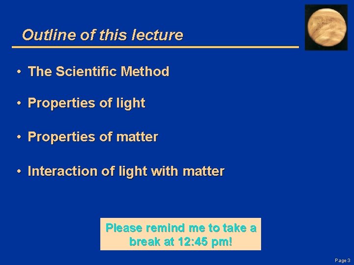 Outline of this lecture • The Scientific Method • Properties of light • Properties