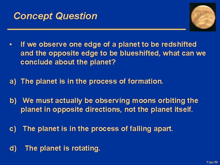 Concept Question • If we observe one edge of a planet to be redshifted
