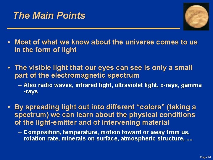 The Main Points • Most of what we know about the universe comes to