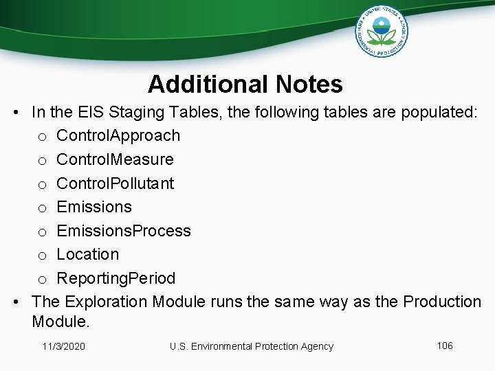 Additional Notes • In the EIS Staging Tables, the following tables are populated: o