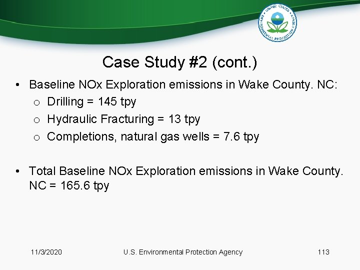 Case Study #2 (cont. ) • Baseline NOx Exploration emissions in Wake County. NC: