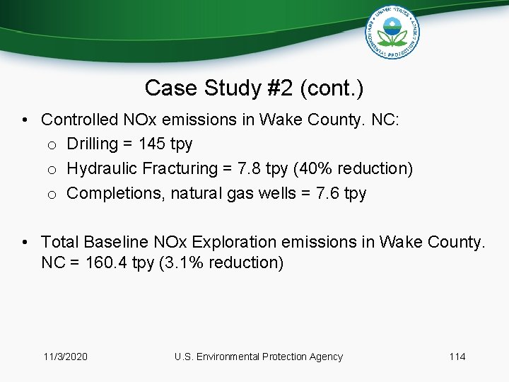 Case Study #2 (cont. ) • Controlled NOx emissions in Wake County. NC: o