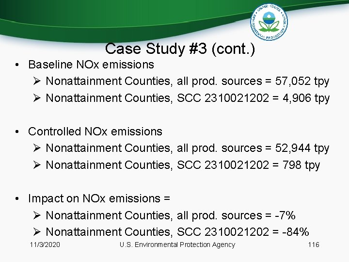 Case Study #3 (cont. ) • Baseline NOx emissions Ø Nonattainment Counties, all prod.