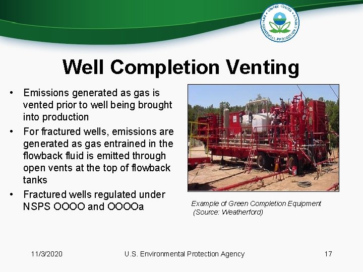 Well Completion Venting • Emissions generated as gas is vented prior to well being