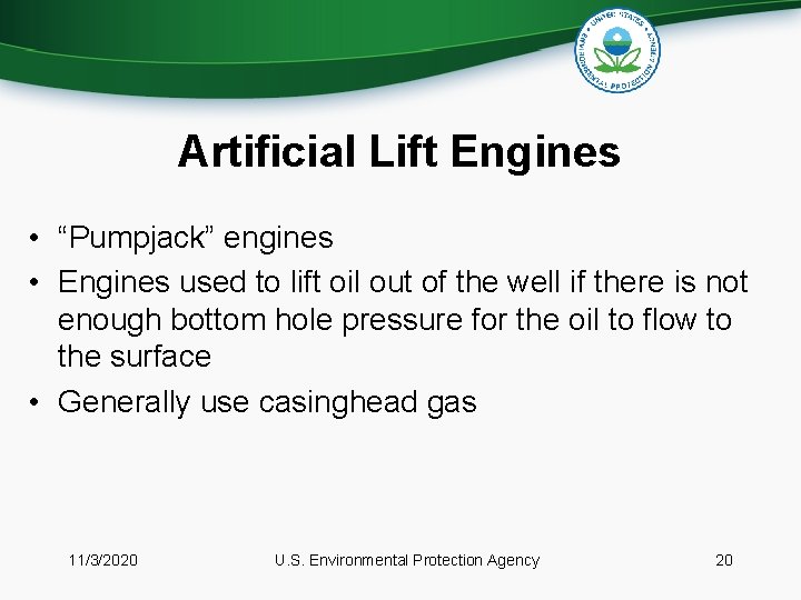 Artificial Lift Engines • “Pumpjack” engines • Engines used to lift oil out of