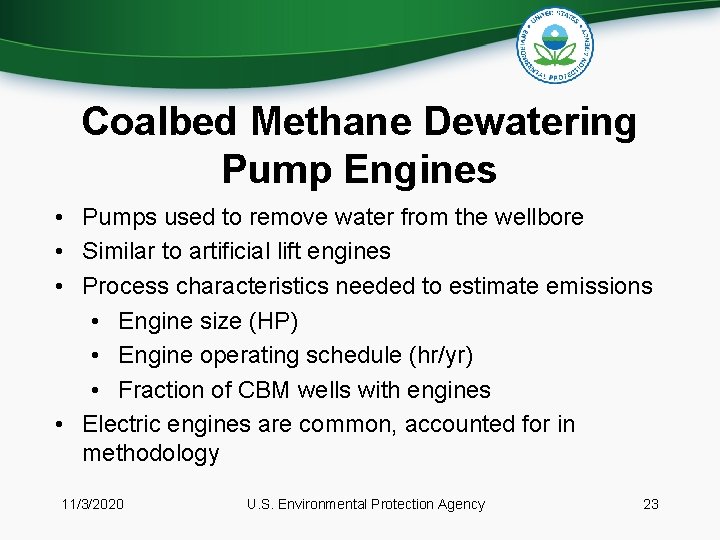 Coalbed Methane Dewatering Pump Engines • Pumps used to remove water from the wellbore