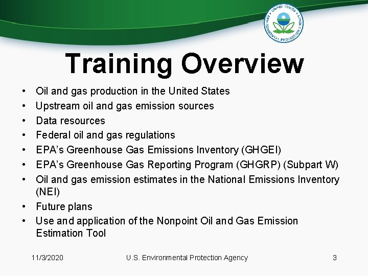 Training Overview • • Oil and gas production in the United States Upstream oil