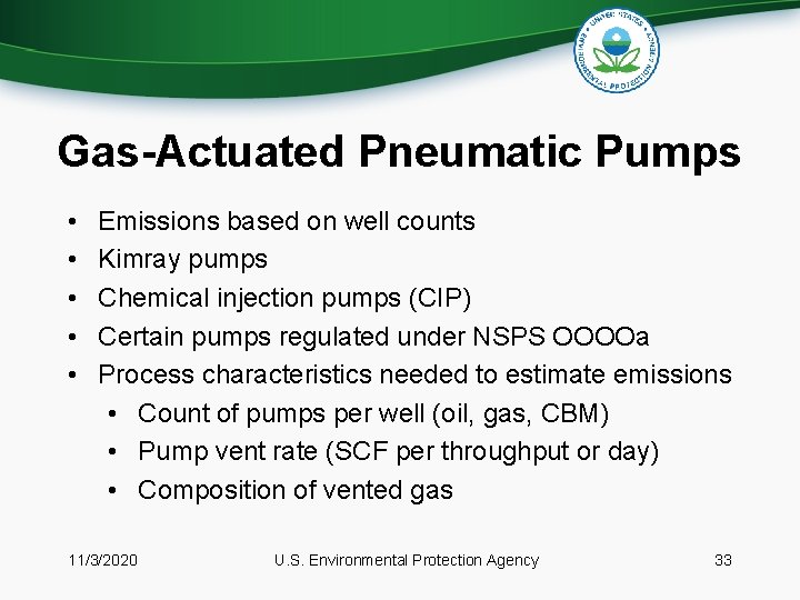 Gas-Actuated Pneumatic Pumps • • • Emissions based on well counts Kimray pumps Chemical