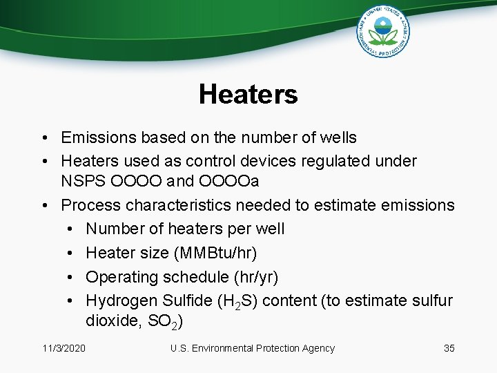 Heaters • Emissions based on the number of wells • Heaters used as control