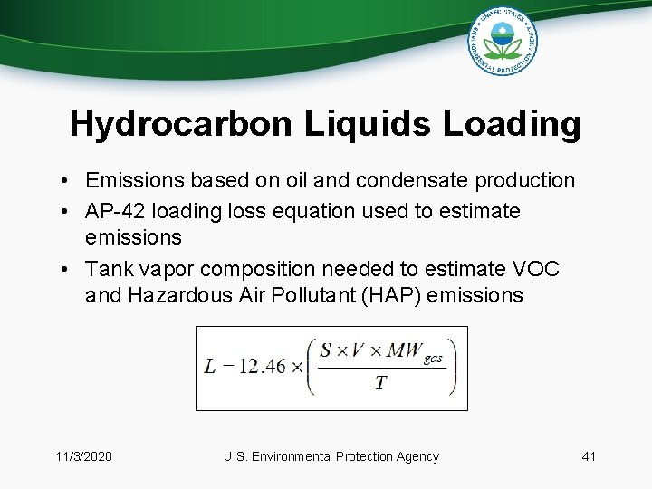 Hydrocarbon Liquids Loading • Emissions based on oil and condensate production • AP-42 loading
