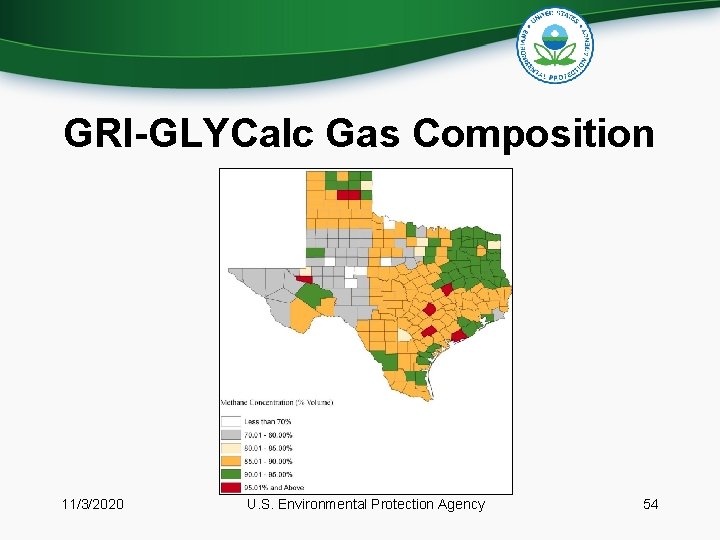 GRI-GLYCalc Gas Composition 11/3/2020 U. S. Environmental Protection Agency 54 